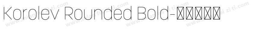 Korolev Rounded Bold字体转换